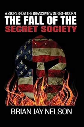 THE FALL OF THE SECRET SOCIETY - BRIAN JAY NELSON