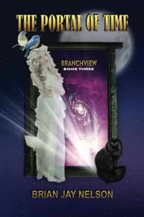 THE PORTAL OF TIME - BRIAN JAY NELSON