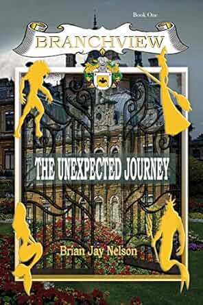 THE UNEXPECTED JOURNEY - BRIAN JAY NELSON